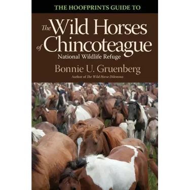 The Hoofprints Guide to the Wild Horses of Chincoteage National Wildlife Refuge