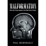 Malformation: When Bad Things Happen to the Right Kind of People