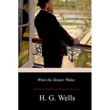 When the Sleeper Wakes