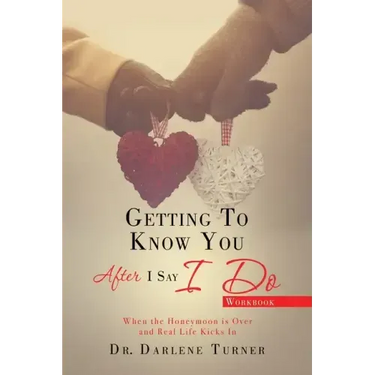 Getting to Know You After I Say I do: When the Honeymoon is Over and Real Life Kicks In