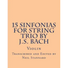 15 Sinfonias for String Trio by J.S. Bach (Violin): Violin