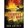 Farnsworth's Secret War