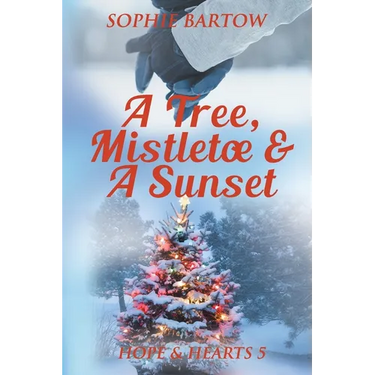 A Tree, Mistletoe & A Sunset: A Small-Town, Holiday Mystery Romance