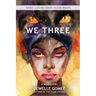 We Three: A Novella