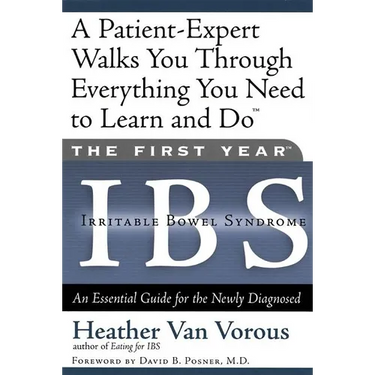 The First Year: Ibs (Irritable Bowel Syndrome): An Essential Guide for the Newly Diagnosed
