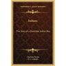 Indians: The Story of a Blackfoot Indian Boy