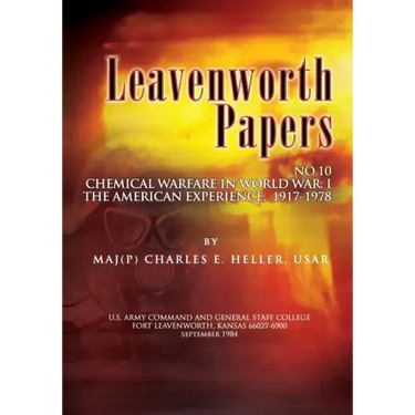 Leavenworth Papers, Chmical Warfare in World War I: The American Experience, 1917-1918