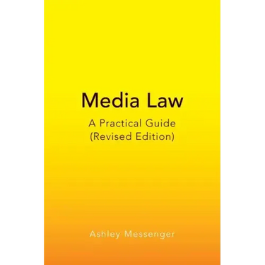Media Law: A Practical Guide (Revised Edition)