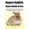 Angora Rabbit. Angora Rabbits As Pets. Angora Rabbit care, pros and cons, housing, keeping, breeding, diet and health.