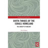 Birth-Throes of the Israeli Homeland: The Concept of Moledet