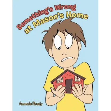 Something's Wrong at Mason's Home