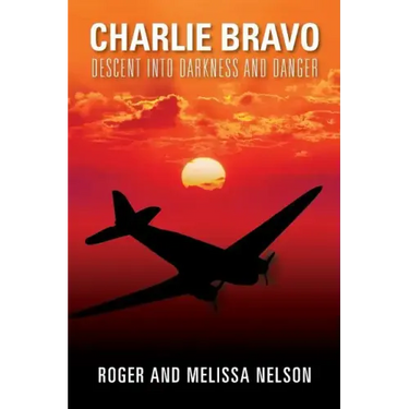 Charlie Bravo: Descent into Darkness and Danger