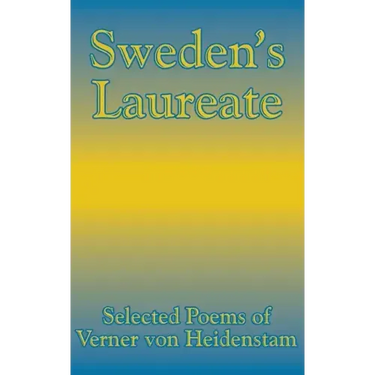 Sweden's Laureate: Selected Poems of Verner von Heidenstam