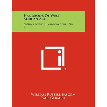 Handbook of West African Art: Popular Science Handbook Series, No. 5