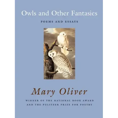Owls and Other Fantasies: Poems and Essays