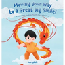 Moving Your Way to a Great Big Smile!: A Beginner's Guide to Tai Chi for Little Ones