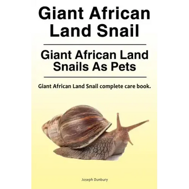 Giant African Land Snail. Giant African Land Snails as pets. Giant African Land Snail complete care book.