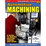 Automotive Machining: A Guide to Boring, Decking, Honing & More