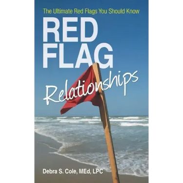 Red Flag Relationships: The Ultimate Red Flags You Should Know