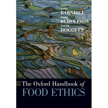The Oxford Handbook of Food Ethics