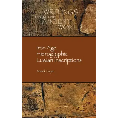 Iron Age Hieroglyphic Luwian Inscriptions