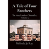 A Tale of Four Brothers: The Nutt/Landers Family Chronicles, Volume 3