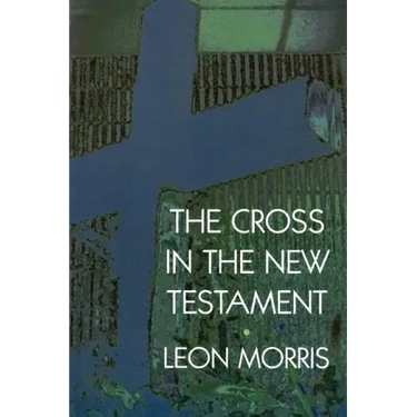 The Cross in the New Testament