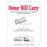 Owner Will Carry: How to Take Back a Note Without Being Taken