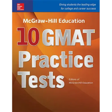 McGraw-Hill Education 10 GMAT Practice Tests