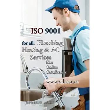 ISO 9001 for all Plumbing, Heating and AC Services: ISO 9000 For all employees and employers