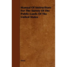 Manual Of Instructions For The Survey Of The Public Lands Of The United States