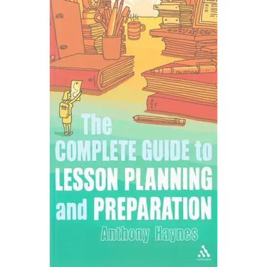 The Complete Guide to Lesson Planning and Preparation