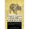 The Early Tales of Snow and Oakham