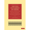The Old Testament in Greek: According to the Text of Codex Vaticanus, Supplemented from Other Uncial Manuscripts, with a Critical Apparatus Contai