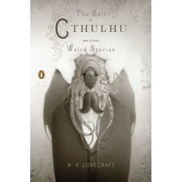 The Call of Cthulhu and Other Weird Stories: (Penguin Classics Deluxe Edition)