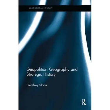 Geopolitics, Geography, and Strategic History