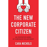 The New Corporate Citizen: An Innovative Model of Corporate Philanthropy