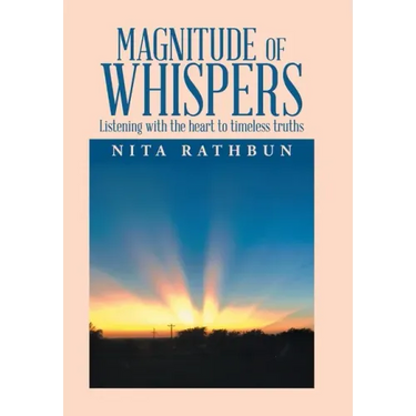 Magnitude of Whispers: Listening with the Heart to Timeless Truths