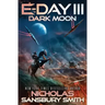 E-Day III: Dark Moon