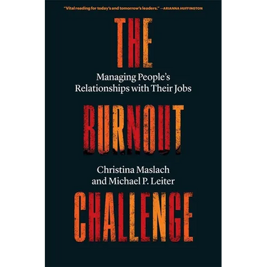 The Burnout Challenge: Managing People's Relationships with Their Jobs