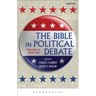 The Bible in Political Debate: What Does It Really Say?