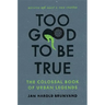 Too Good to Be True: The Colossal Book of Urban Legends (Revised)