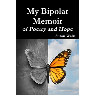 My Bipolar Memoir of Poetry and Hope