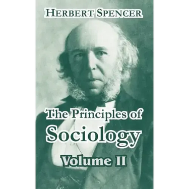 The Principles of Sociology, Volume II