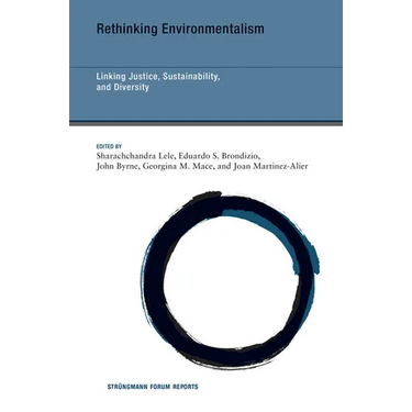 Rethinking Environmentalism: Linking Justice, Sustainability, and Diversity