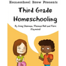 Third Grade Homeschooling: (Math, Science and Social Science Lessons, Activities, and Questions)