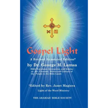 Gospel Light: A Revised Annotated Edition