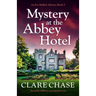 Mystery at the Abbey Hotel: An utterly addictive cozy mystery novel