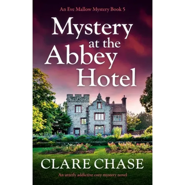 Mystery at the Abbey Hotel: An utterly addictive cozy mystery novel