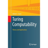 Turing Computability: Theory and Applications